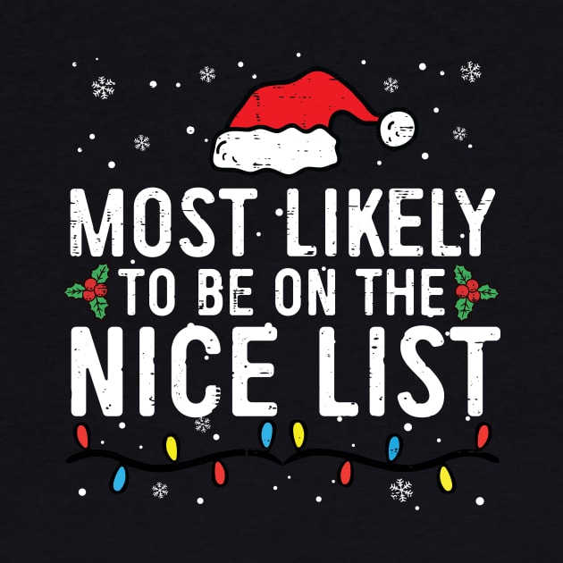 Most Likely To Be On The Nice List Family Christmas Pajamas by unaffectedmoor